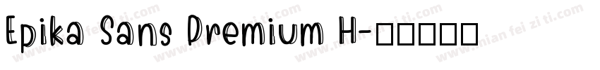 Epika Sans Premium H字体转换